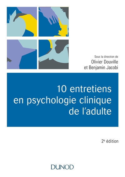 10 entretiens en psychologie clinique de l'adulte - 2e éd. (9782100793006-front-cover)