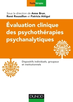 Evaluation clinique des psychothérapies psychanalytiques, Dispositifs individuels, groupaux et institutionnels (9782100720682-front-cover)