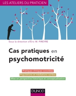 Cas pratiques en psychomotricité (9782100721399-front-cover)