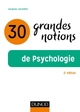 30 grandes notions de la psychologie - 2e éd. (9782100763474-front-cover)