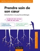 Prendre soin de son coeur - Introduction à la psychocardiologie, Introduction à la psychocardiologie (9782100709472-front-cover)