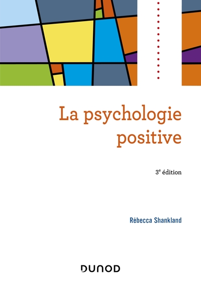 La psychologie positive - 3e éd. (9782100793235-front-cover)