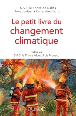 Le petit livre du changement climatique - Préfacé par SAS le Prince Albert II de Monaco, Préfacé par SAS le Prince Albert II (9782100770649-front-cover)