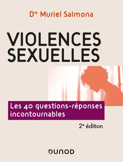 Violences sexuelles - 2e éd. - Les 40 questions-réponses incontournables, Les 40 questions-réponses incontournables (9782100799022-front-cover)
