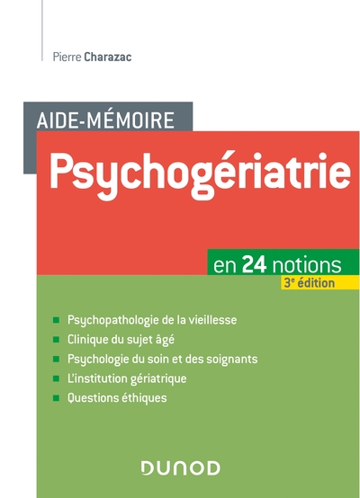Aide-mémoire Psychogériatrie - 3e éd. - En 24 notions, En 24 notions (9782100788439-front-cover)