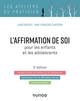 L'affirmation de soi pour les enfants et les adolescents - 2e éd. (9782100797530-front-cover)