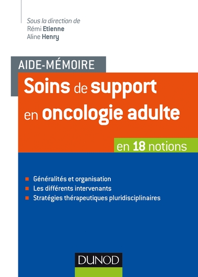 Aide-mémoire - Soins de support en oncologie adulte - en 18 notions, en 18 notions (9782100776467-front-cover)