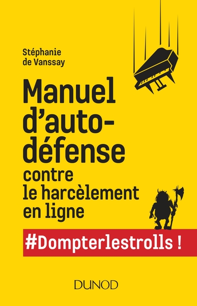 Manuel d'auto-défense contre le harcèlement en ligne - Dompterlestrolls, Dompterlestrolls (9782100787944-front-cover)