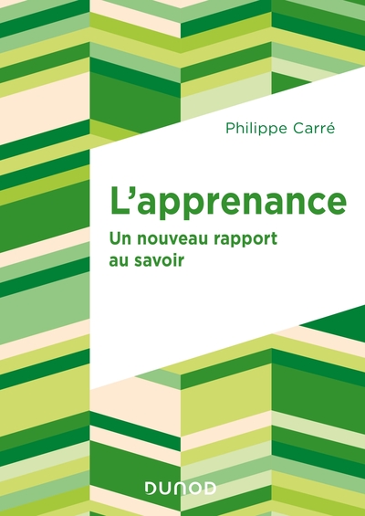 L'apprenance - Un nouveau rapport au savoir, Un nouveau rapport au savoir (9782100793044-front-cover)