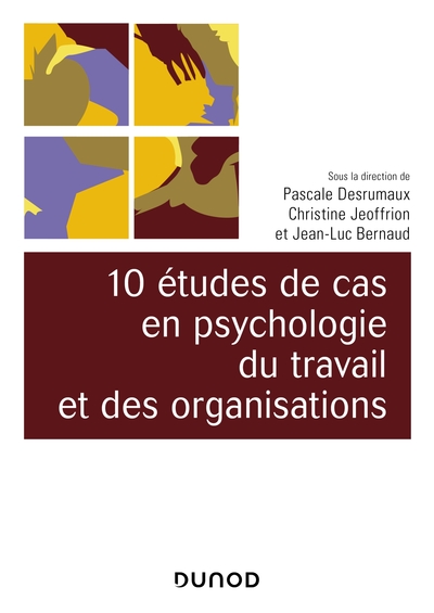 10 études de cas en psychologie du travail et des organisations (9782100791446-front-cover)