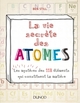 La vie secrète des atomes - Les mystères des 118 éléments qui constituent la matière, Les mystères des 118 éléments qui constitu (9782100747573-front-cover)