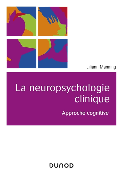 La neuropsychologie clinique - Approche cognitive, Approche cognitive (9782100793693-front-cover)