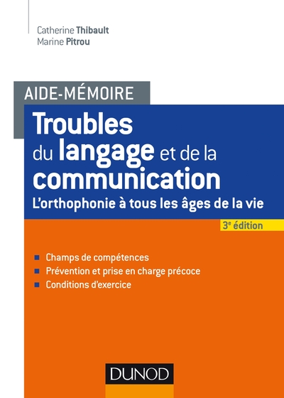 Aide-mémoire - Troubles du langage et de la communication - 2e éd. - L'orthophonie à tous les âges, L'orthophonie à tous les âge (9782100784738-front-cover)