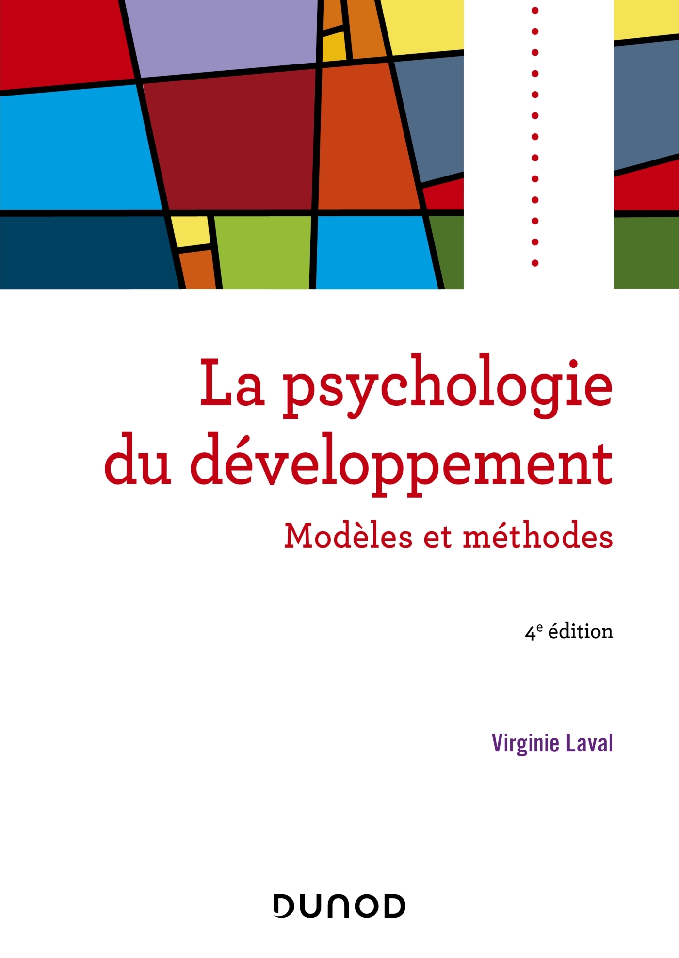 Psychologie du développement - 4e éd. - Modèles et méthodes, Modèles et méthodes (9782100794997-front-cover)