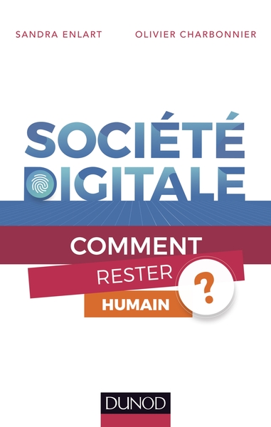Société digitale - Comment rester humain ?, Comment rester humain ? (9782100775071-front-cover)