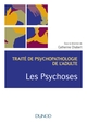 Les psychoses - Traité de psychopathologie de l'adulte, Traité de psychopathologie de l'adulte (9782100788453-front-cover)