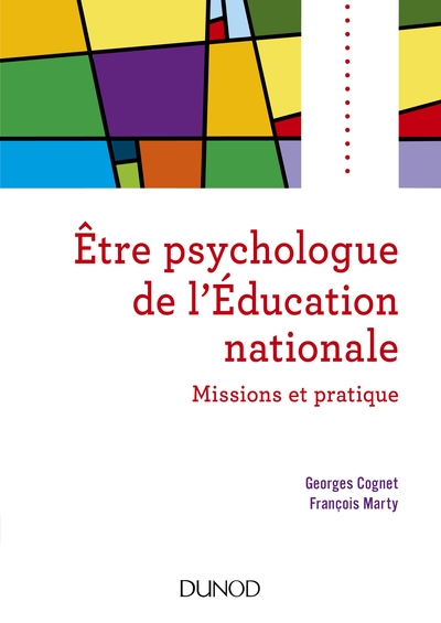 Etre psychologue de l'Education nationale - 2e éd. - Missions et pratique, Missions et pratique (9782100775439-front-cover)