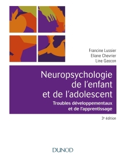Neuropsychologie de l'enfant- 3e éd. - Troubles développementaux et de l'apprentissage, Troubles développementaux et de l'app (9782100762408-front-cover)