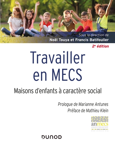 Travailler en MECS - 2e éd. - Maisons d'enfants à caractère social, Maisons d'enfants à caractère social (9782100788330-front-cover)