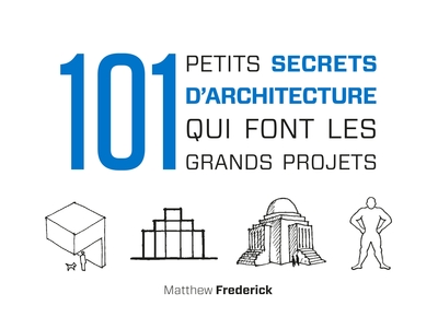 101 petits secrets d'architecture qui font les grands projets (9782100793242-front-cover)