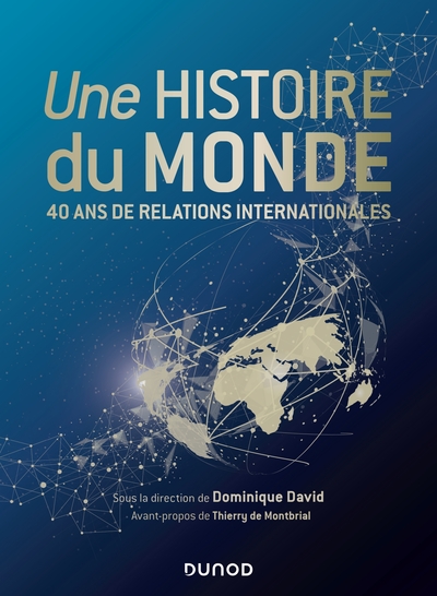 Une histoire du monde - 40 ans de relations internationales, 40 ans de relations internationales (9782100793846-front-cover)