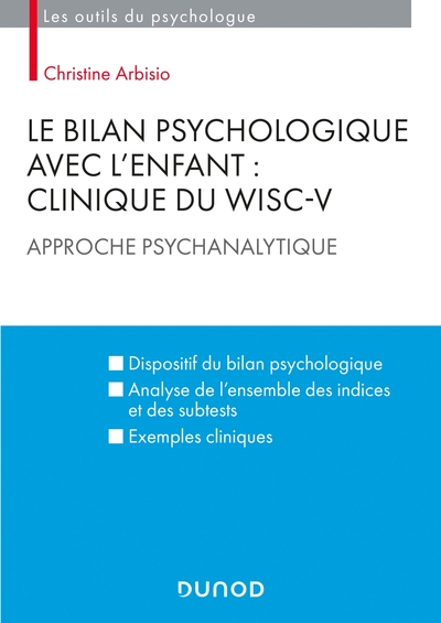Le bilan psychologique avec l'enfant : Clinique du WISC-V - Approche psychanalytique, Approche psychanalytique (9782100761692-front-cover)