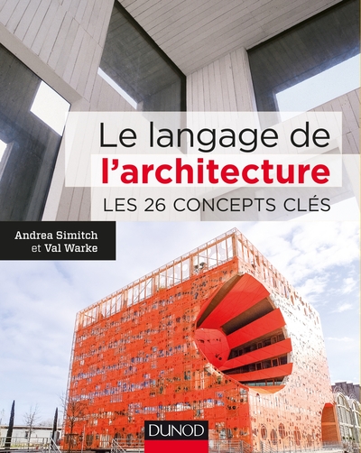 Le langage de l'architecture - Les 26 concepts clés, Les 26 concepts clés (9782100717835-front-cover)