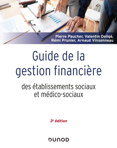 Guide de la gestion financière des établissements sociaux et médico-sociaux - 3e éd. (9782100788101-front-cover)