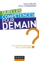 Quelles compétences pour demain ? Les capacités à développer dans un monde digital, Les capacités à développer dans un monde dig (9782100716227-front-cover)