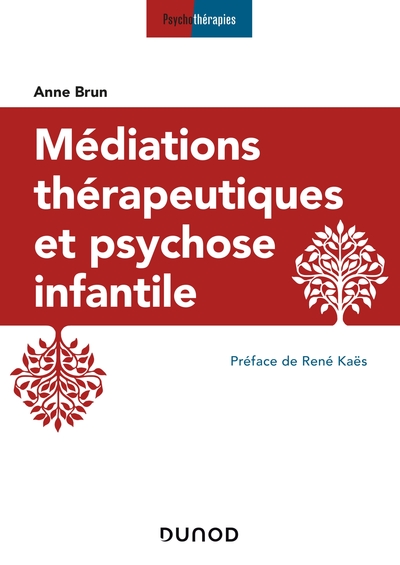 Médiations thérapeutiques et psychose infantile - 3e éd. (9782100793150-front-cover)
