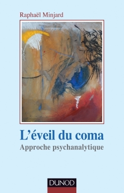 L'éveil du coma, Approche psychanalytique (9782100713004-front-cover)
