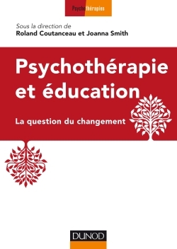 Psychothérapie et éducation - La question du changement, La question du changement (9782100727490-front-cover)