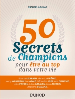 50 secrets de champions pour être au top dans votre vie (9782100745944-front-cover)