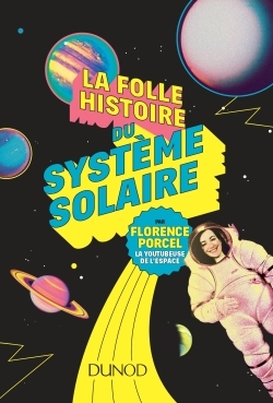 La folle histoire du système solaire (9782100761845-front-cover)
