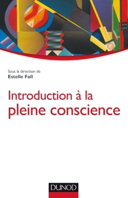 Introduction à la pleine conscience (9782100740222-front-cover)