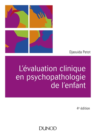 L'évaluation clinique en psychopathologie de l'enfant - 4e éd. (9782100775613-front-cover)