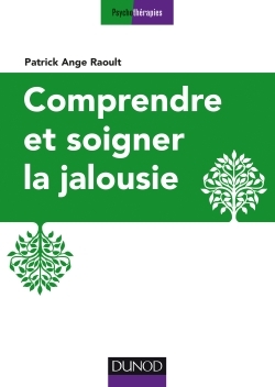 Comprendre et soigner la jalousie (9782100758296-front-cover)