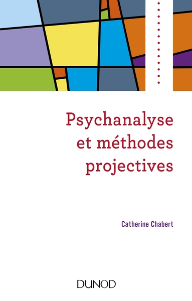 Psychanalyse et méthodes projectives (9782100779529-front-cover)