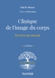 Clinique de l'image du corps - 3e éd. - Du vécu au concept, Du vécu au concept (9782100794911-front-cover)