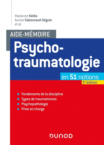 AIDE-MEMOIRE - PSYCHOTRAUMATOLOGIE - 3E ED, en 51 notions (9782100793327-front-cover)