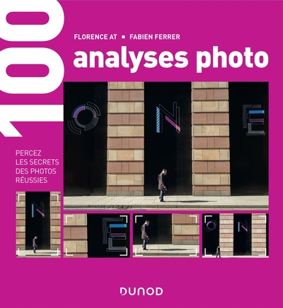 100 analyses photo - Percez les secrets des photos réussies, Percez les secrets des photos réussies (9782100793280-front-cover)