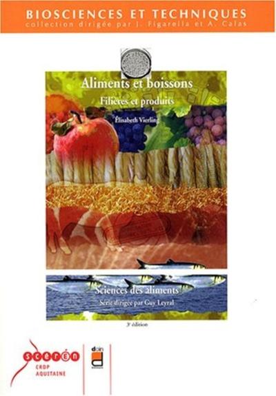 Aliments et boissons - 3e édition, Filières et produits - Sciences des aliments. (9782704012633-front-cover)