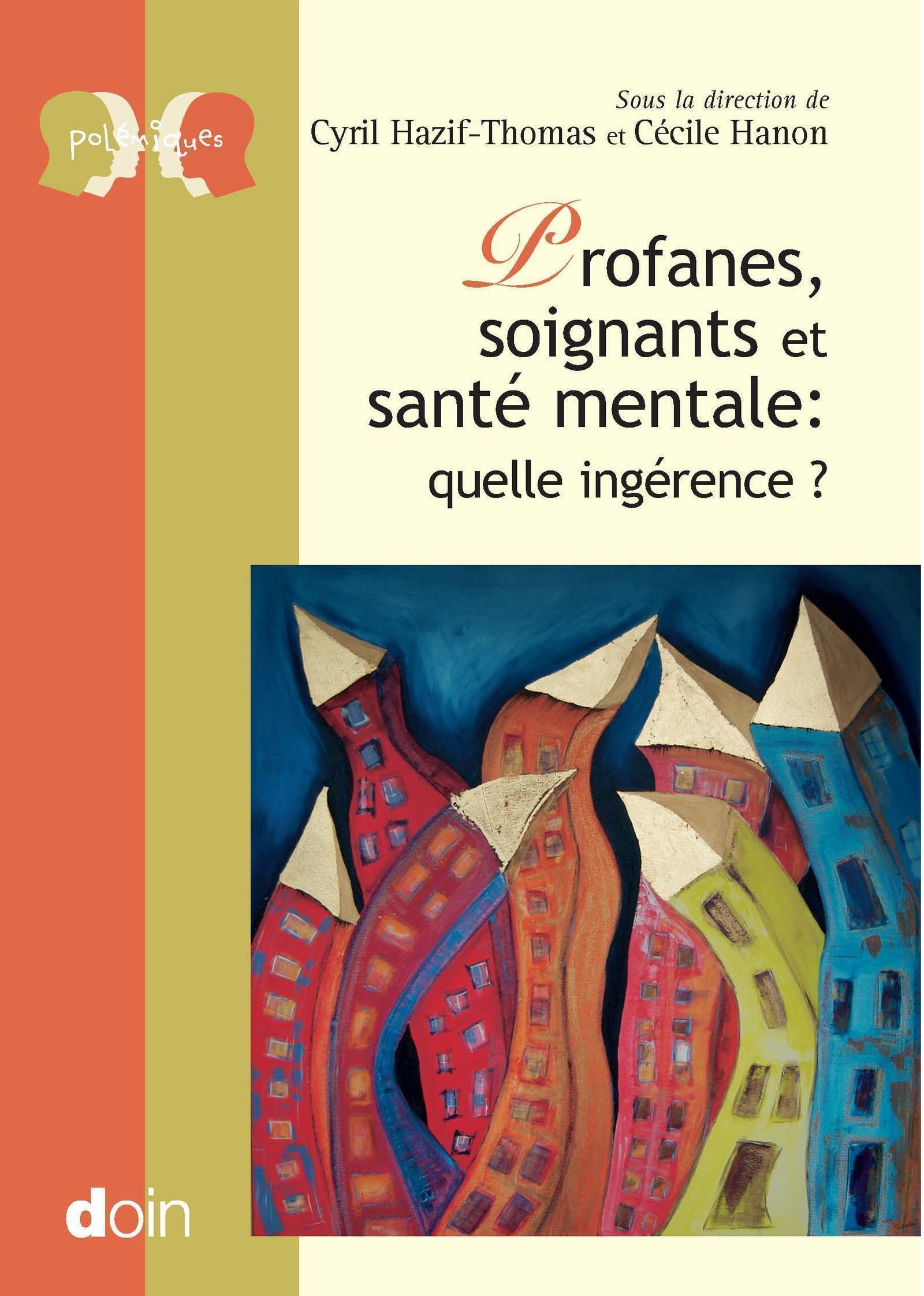 Profanes, soignants et santé mentale : quelle ingérence ? (9782704014217-front-cover)