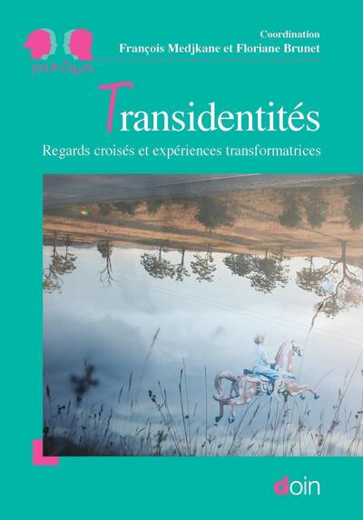Transidentités, Regards croisés et expériences transformatrices (9782704017348-front-cover)