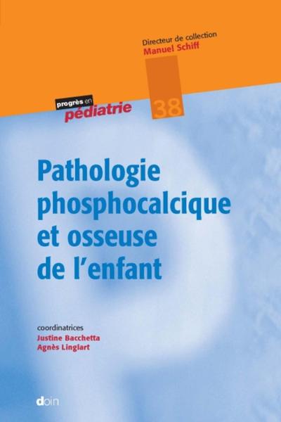 Pathologies phosphocalciques et osseuses de l'enfant (9782704014323-front-cover)