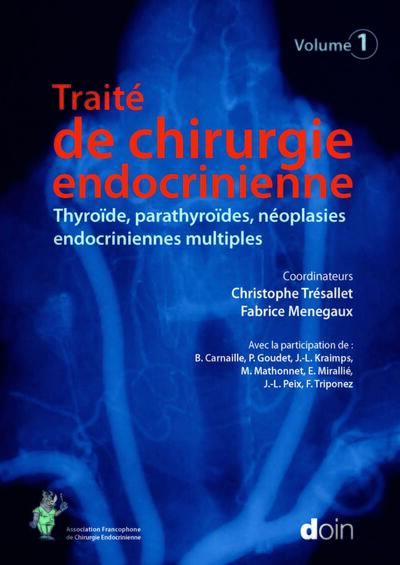 Traité de chirurgie endocrinienne., Thyroïde, parathyroïdes, néoplasies endocriniennes multiples. (9782704014590-front-cover)