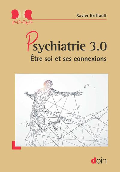 Psychiatrie 3.0, Etre soi et ses connexions (9782704016167-front-cover)
