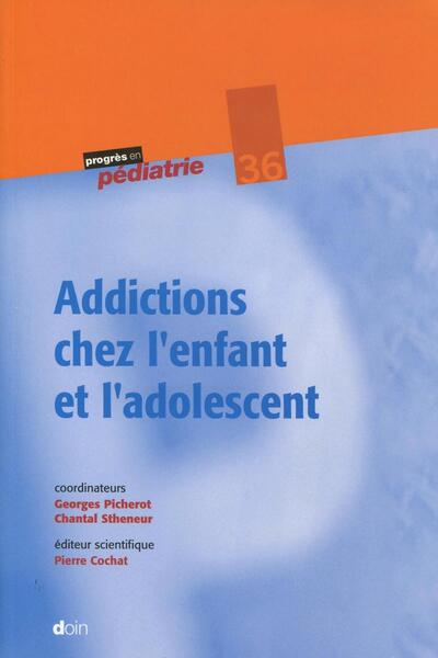 Addictions chez l'enfant et l'adolescent (9782704013975-front-cover)