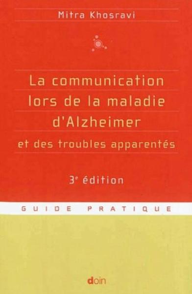 La communication lors de la maladie d'Alzheimer et des troubles apparentés - 3e édition (9782704013104-front-cover)