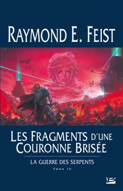 La Guerre des Serpents T04 Les Fragments d'une couronne brisée, La Guerre des Serpents (9782915549492-front-cover)